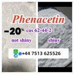 hot sale cas 62-44-2 Phenacetin powder shiny /not shiny versions in stock