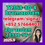 bromazolam 71368-80-4 28981-97-7 alprazolam Benzodiazepines China supplier