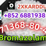 whatsapp+852 68819385 Bromazolam 71368-80-4 quality, low price