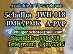 5F -AD，5cladba，Adbb，JWH-018，A-PVP，BMK /PMK ，eu